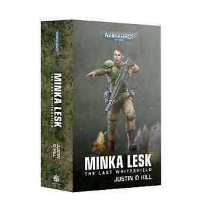 Warhammer 40,000 - Minka Lesk: The Last Whiteshield
